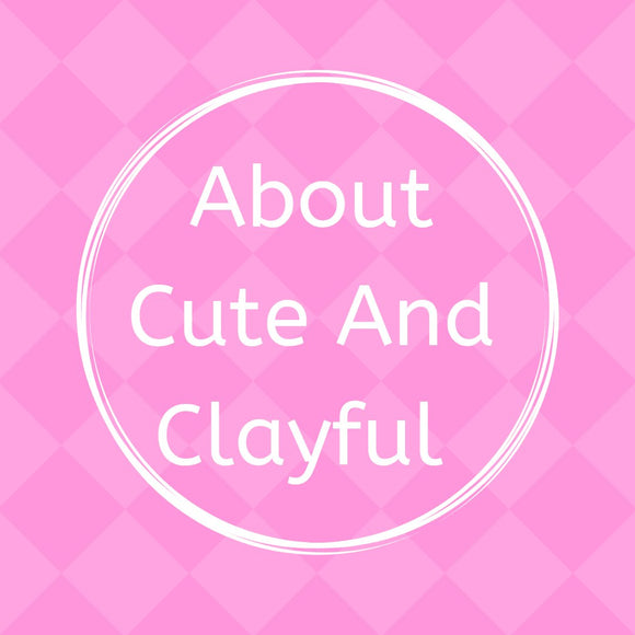 About Cute And Clayful